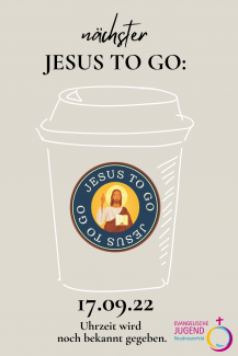 Nächster Jesus To Go: 17.09.2022